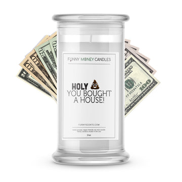 Holy Shit You Bought a House Money Funny Candles
