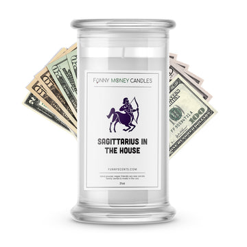 Sagittarius in the house Money Funny Candles